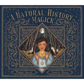 A Natural History of Magick - Poppy David